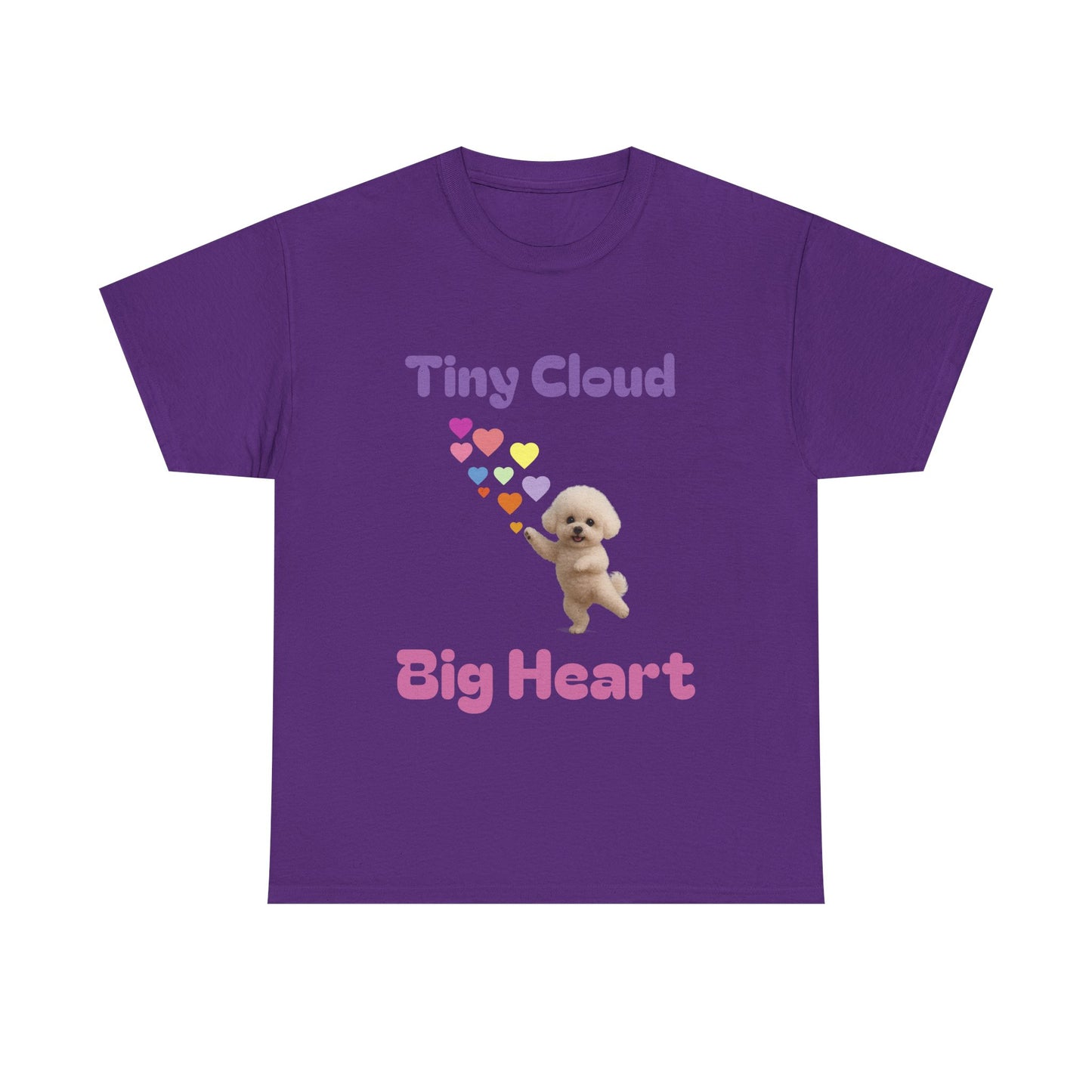 Tiny Cloud Big Heart Tee - Cute Unisex Cotton Shirt, Gift for Dog Lovers, Pet Lovers, Birthday Gift, Casual Wear, Fun Gift Idea
