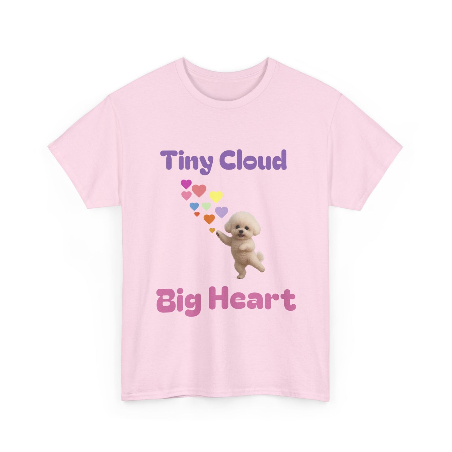 Tiny Cloud Big Heart Tee - Cute Unisex Cotton Shirt, Gift for Dog Lovers, Pet Lovers, Birthday Gift, Casual Wear, Fun Gift Idea