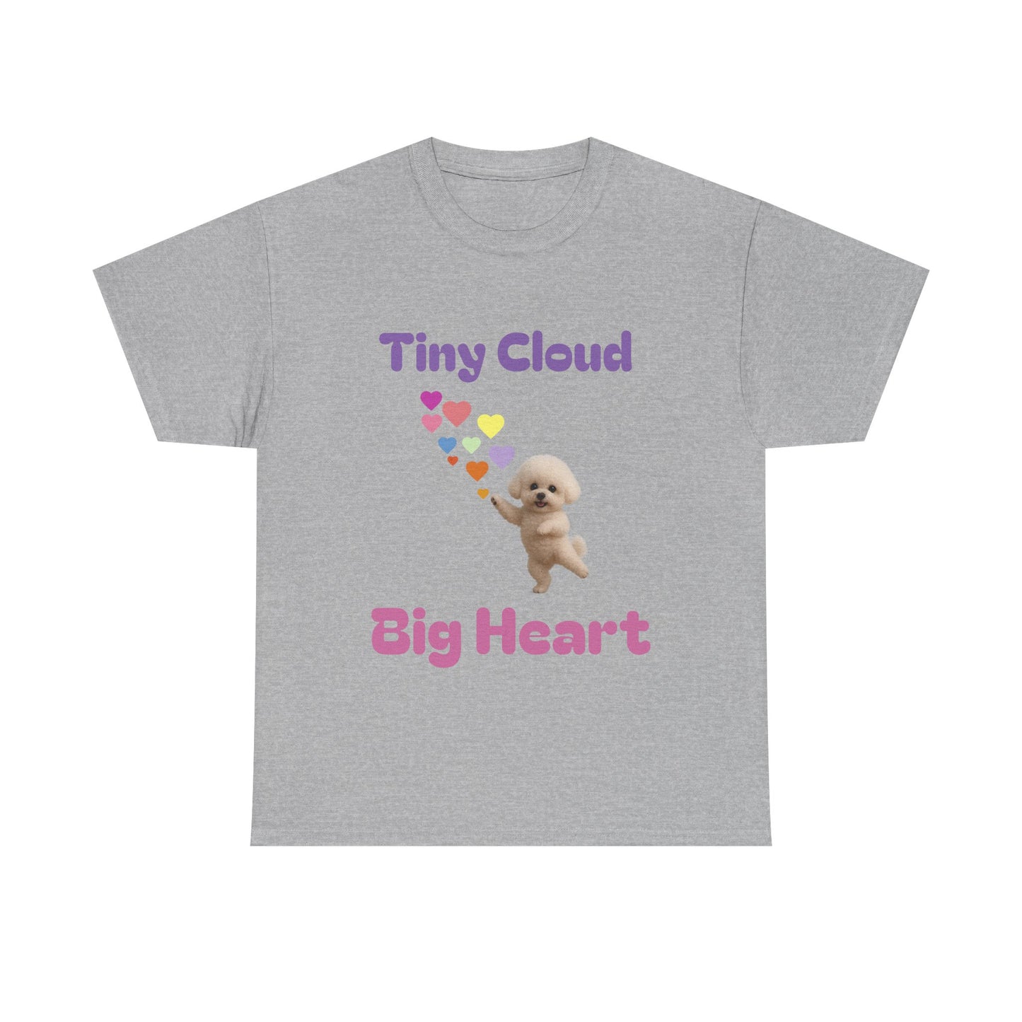 Tiny Cloud Big Heart Tee - Cute Unisex Cotton Shirt, Gift for Dog Lovers, Pet Lovers, Birthday Gift, Casual Wear, Fun Gift Idea
