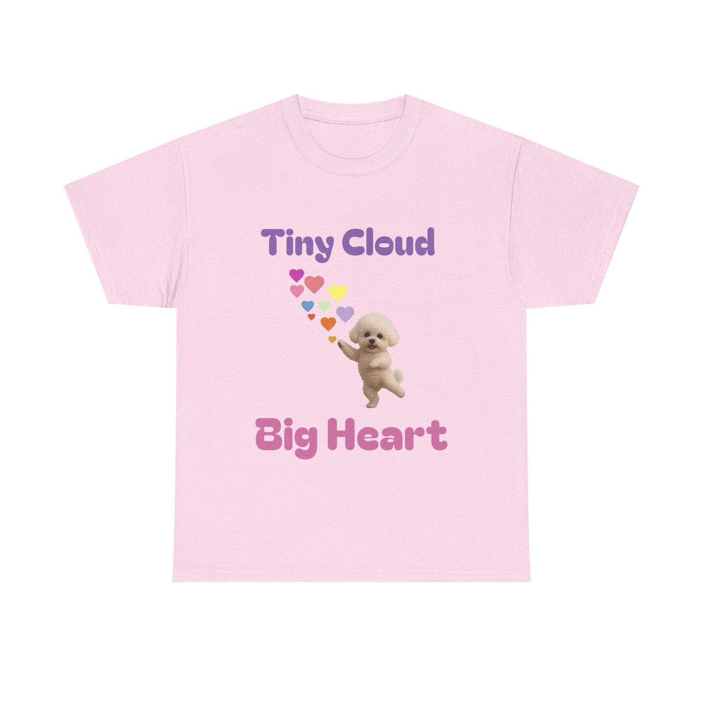 Tiny Cloud Big Heart Tee - Cute Unisex Cotton Shirt, Gift for Dog Lovers, Pet Lovers, Birthday Gift, Casual Wear, Fun Gift Idea