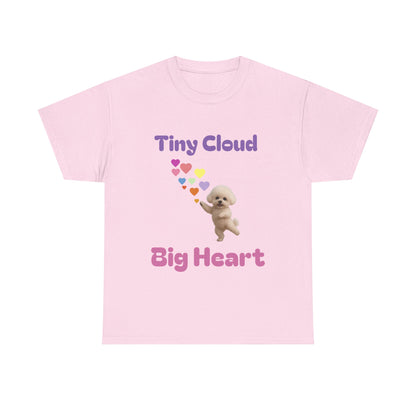 Tiny Cloud Big Heart Tee - Cute Unisex Cotton Shirt, Gift for Dog Lovers, Pet Lovers, Birthday Gift, Casual Wear, Fun Gift Idea